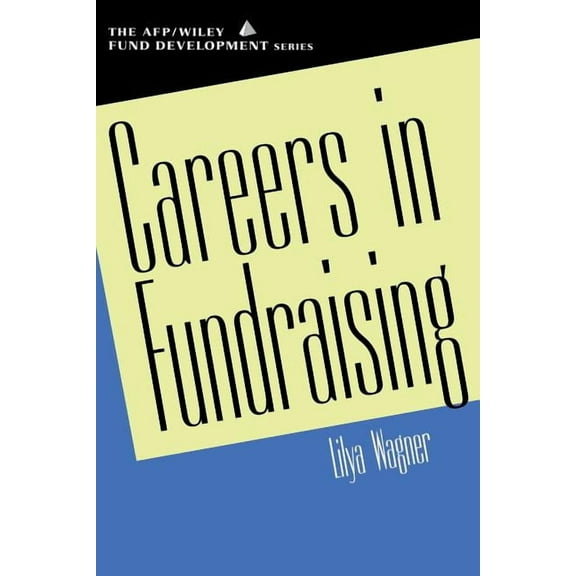 AFP/Wiley Fund Development Careers in Fundraising, Book 57, (Paperback)