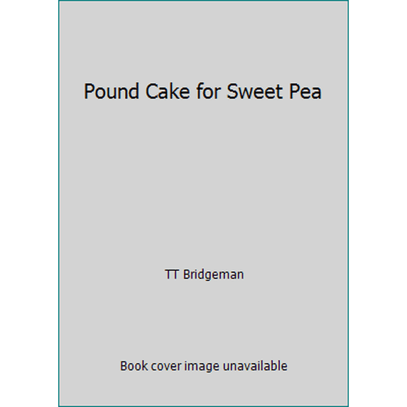 Pre-Owned Pound Cake for Sweet Pea (Paperback) 1591969123 9781591969129