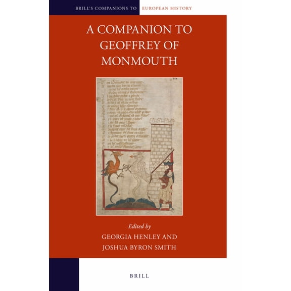 Brill's Companions to European Hist A Companion to Geoffrey of Monmouth, Book 22, (Hardcover)