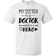thumbnail image 3 of Inktastic My Sister is a Doctor and a Hero T-Shirt, 3 of 5