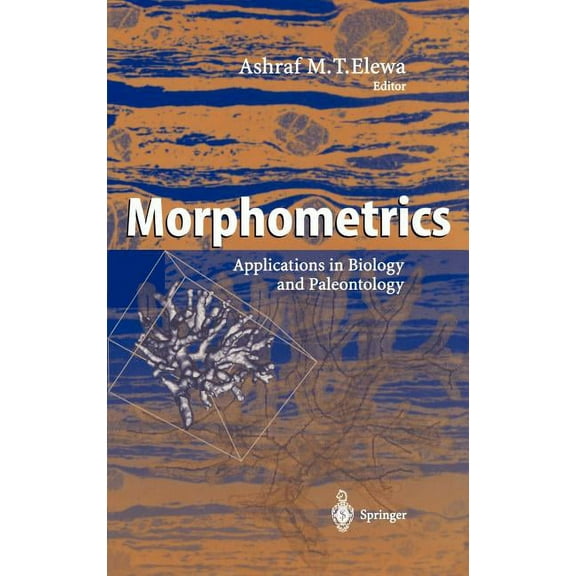 Morphometrics: Applications in Biology and Paleontology, (Hardcover)