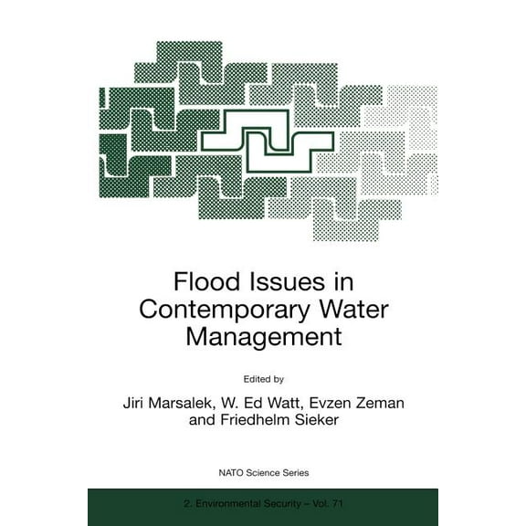 NATO Science Partnership Subseries: 2 Flood Issues in Contemporary Water Management, Book 71, (Paperback)