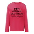 thumbnail image 3 of Sweatshirts Hoodies for Women Long Sleeve Crew Neck Winter Fall Round Neck English MOM GRANDMA GREAT GRANDMA I Just Keep Getting Better Printed Top Hoodie Casual Tops, 3 of 3