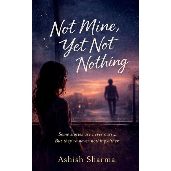 Not Mine, Yet Not Nothing, (Paperback)
