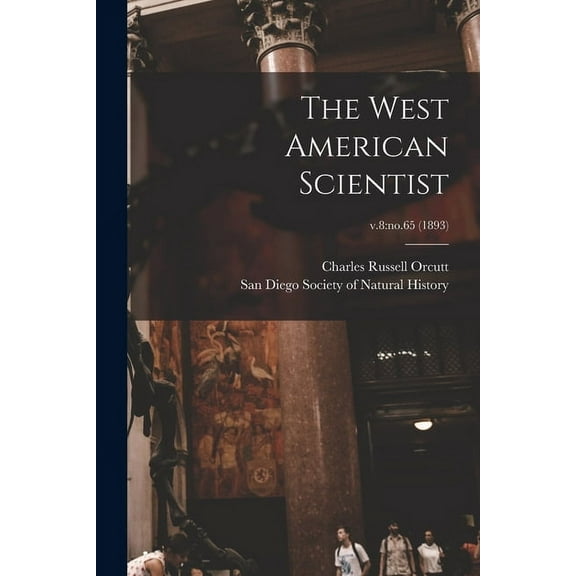 The West American Scientist; v.8 (Paperback)