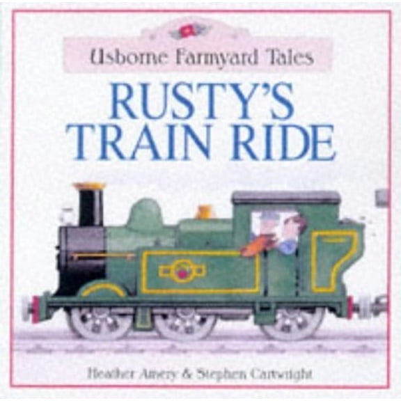 Pre-Owned Rusty's Train Ride (Paperback) 0746034628 9780746034620