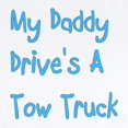 thumbnail image 2 of CafePress - My Daddy Drives A Tow Truck Body Suit - Baby Light Bodysuit, Size Newborn - 24 Months, 2 of 4
