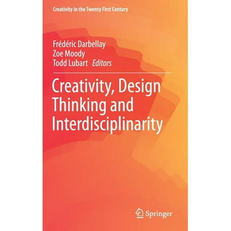 UPC: 9789811075230 | Creativity in the Twenty First Century: Creativity Design Thinking and Interdisciplinarity (Hardcover)