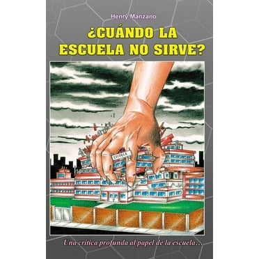 ¿Cuándo la escuela no sirve? (Paperback)