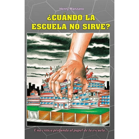 Â¿CuÃ¡ndo la escuela no sirve?, (Paperback)