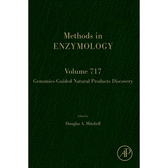 Methods in Enzymology Genomics-Guided Natural Products Discovery: Volume 717, Book 717, (Hardcover)