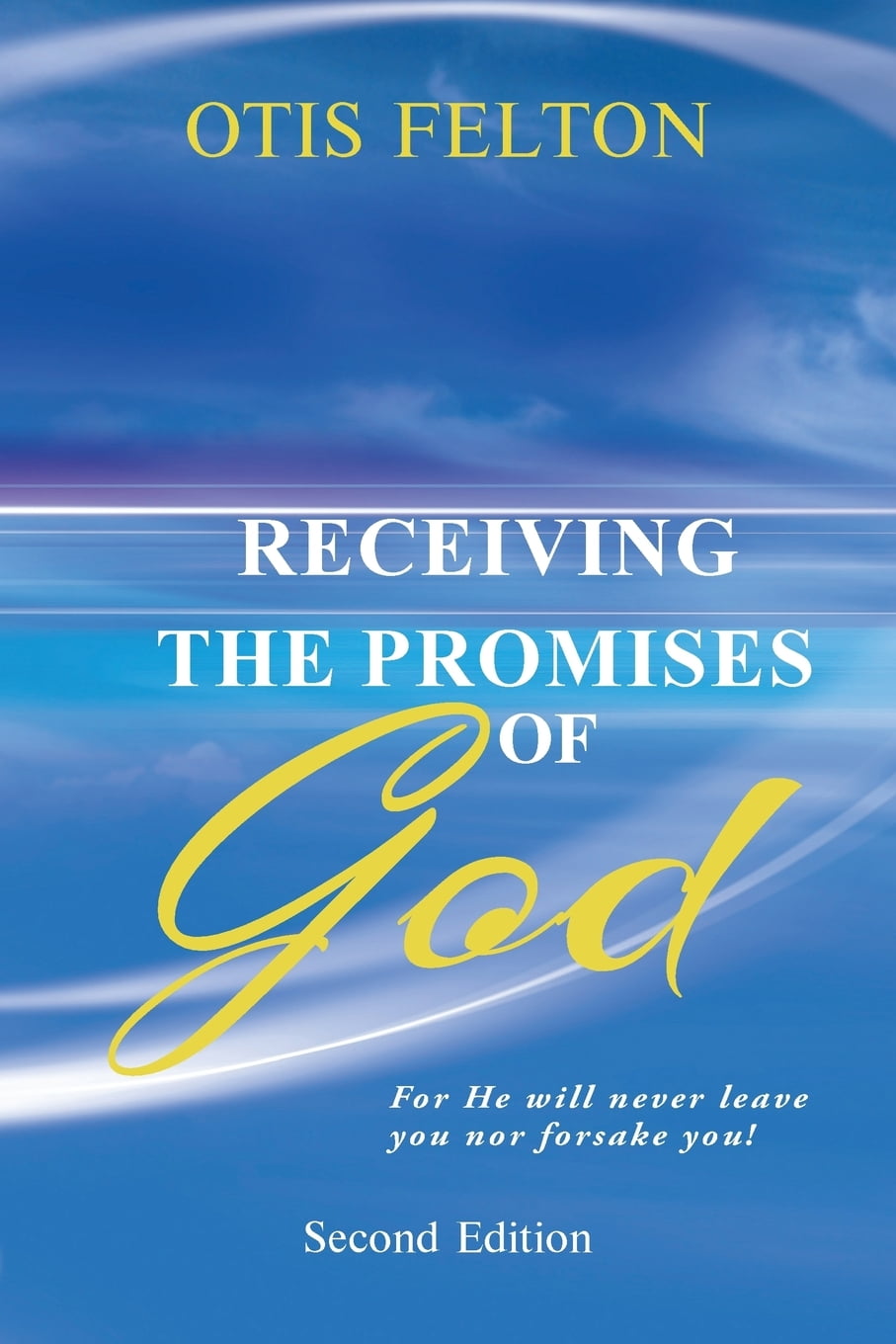 receiving-the-promises-of-god-for-he-will-never-leave-you-nor-forsake