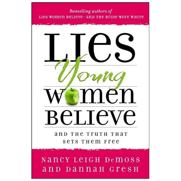 Lies Young Women Believe : And the Truth that Sets Them Free (Paperback)