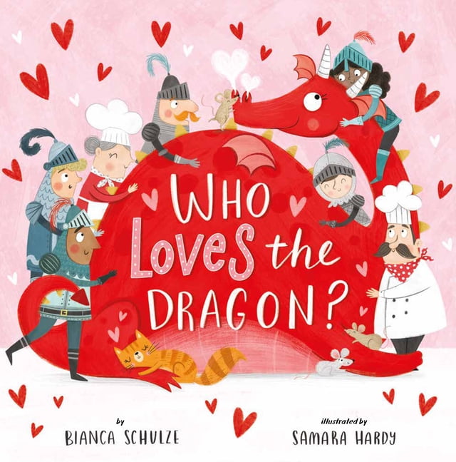 Bianca Schulze; Samara Hardy; Clever Publishing Clever Storytime: Who Loves the Dragon? (Hardcover)