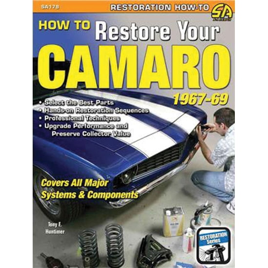 CarTech SA178P How to Restore Your 1967-69 Camaro, Book - Walmart.com