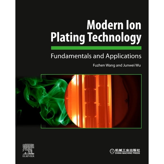 Modern Ion Plating Technology: Fundamentals and Applications, (Paperback)