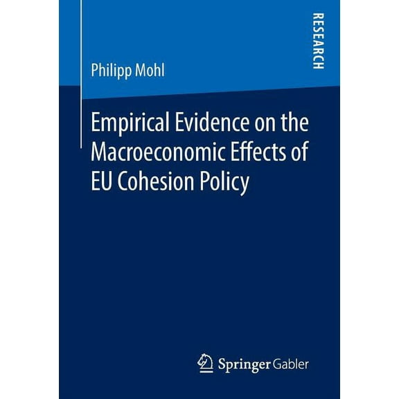 Empirical Evidence on the Macroeconomic Effects of EU Cohesion Policy, (Paperback)