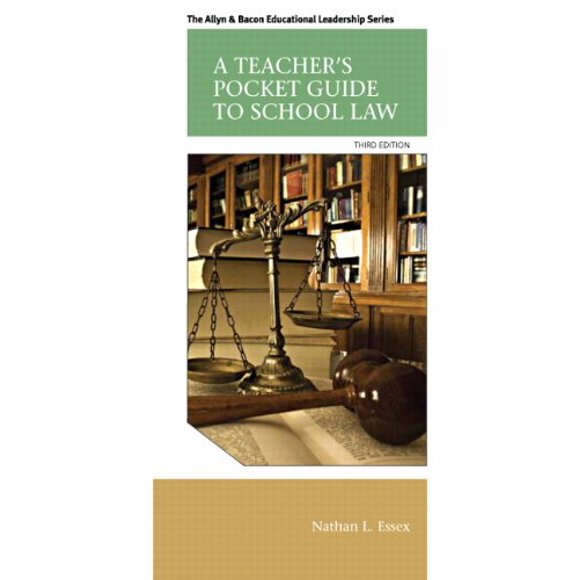 A Teacher's Pocket Guide to School Law (3rd Edition) (Allyn and Bacon Educational Leadership)