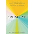 thumbnail image 1 of Sensitive: The Hidden Power of the Highly Sensitive Person in a Loud, Fast, Too-Much World, 1 of 2