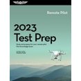 thumbnail image 1 of Pre-Owned 2023 Remote Pilot Test Prep: Study and Prepare for Your Remote Pilot FAA Knowledge Exam (Paperback) 164425249X 9781644252499, 1 of 1