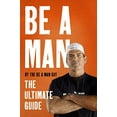 thumbnail image 2 of Be a Man: The Ultimate Guide, (Hardcover), 2 of 3