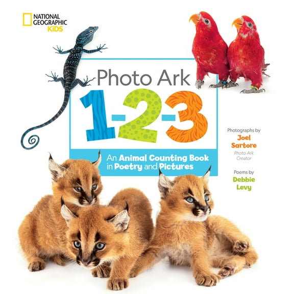 Photo Ark 1-2-3: An Animal Counting Book in Poetry and Pictures, (Hardcover)