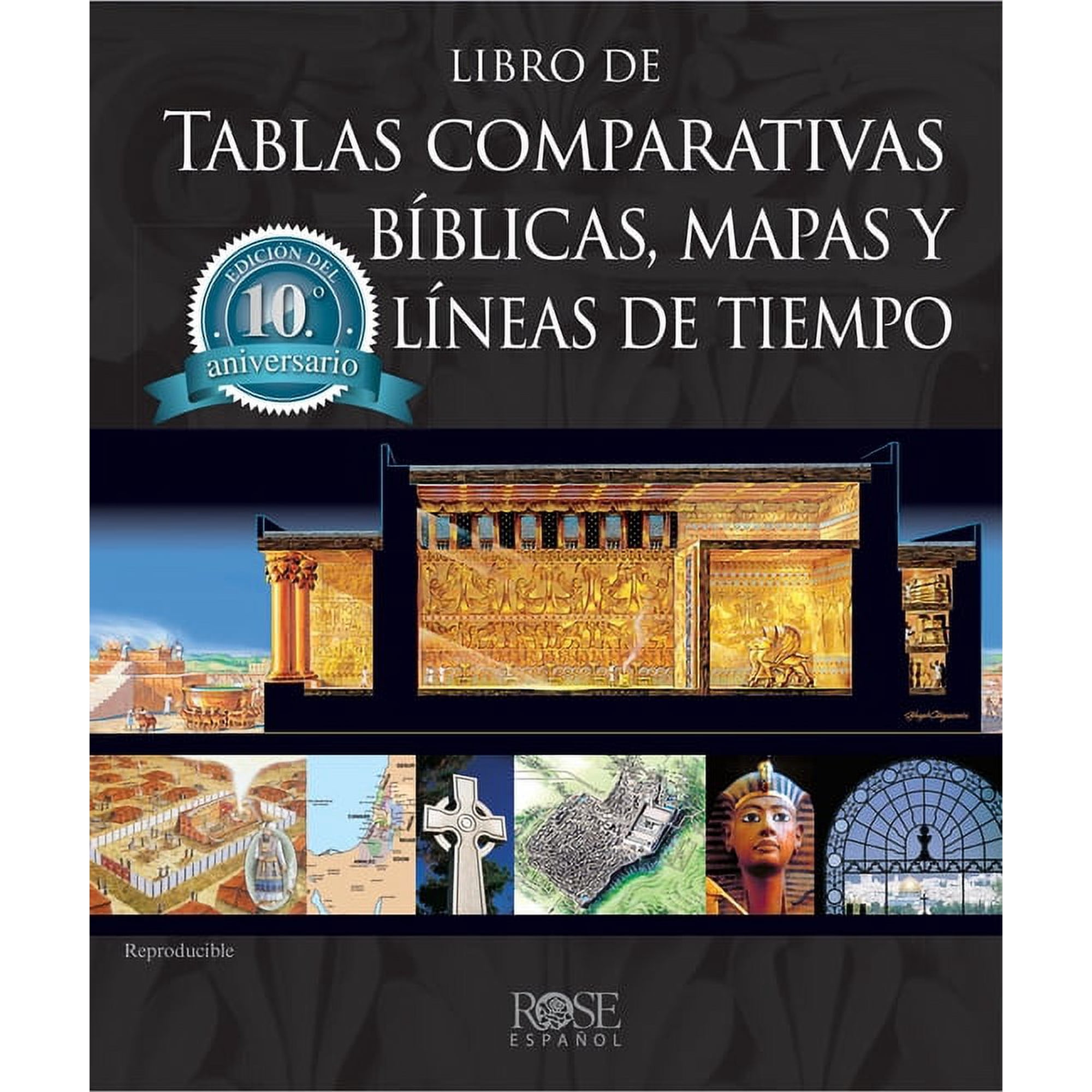 Libro de Tablas Comparativas Bíblicas, Mapas Y Líneas de Tiempo, Edición del Décimo Aniversario, (Hardcover)
