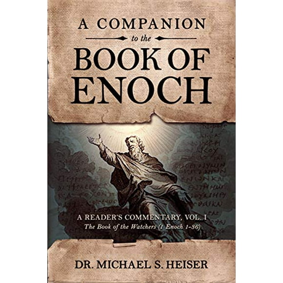 Un Compagnon du Livre d'Enoch: Commentaire d'Un Lecteur, Vol I: le Livre des Observateurs (1 Enoch 1-36)