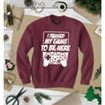 thumbnail image 3 of S4E Men's I Paused My Game to Be Here Crewneck Sweatshirt Medium Maroon, 3 of 4