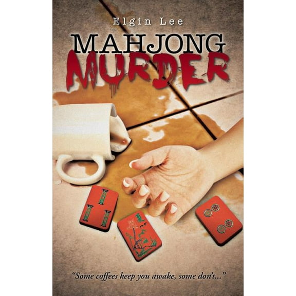 Mahjong Murder (Paperback) by Elgin Lee