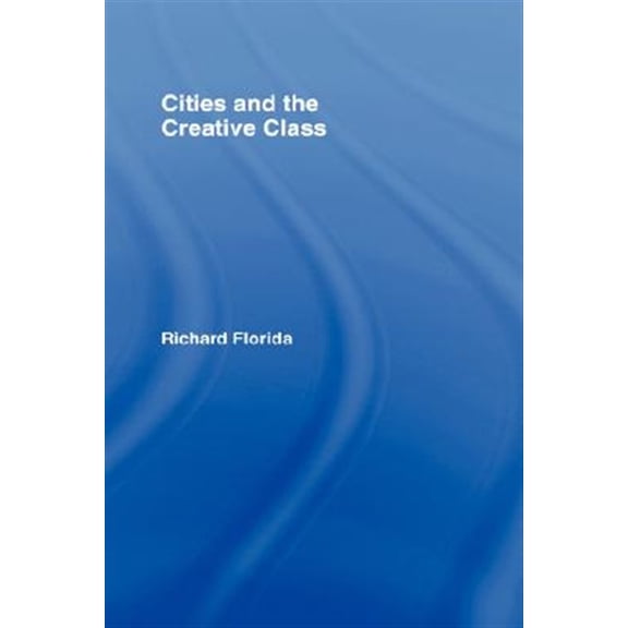 Pre-Owned Cities and the Creative Class (Hardcover)