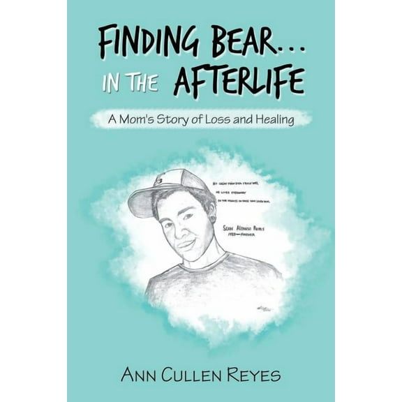Finding Bear...In the Afterlife: A Mom's Story of Loss and Healing, (Paperback)