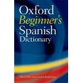 thumbnail image 1 of Pre-Owned Oxford Beginner's Spanish Dictionary Paperback, 1 of 1