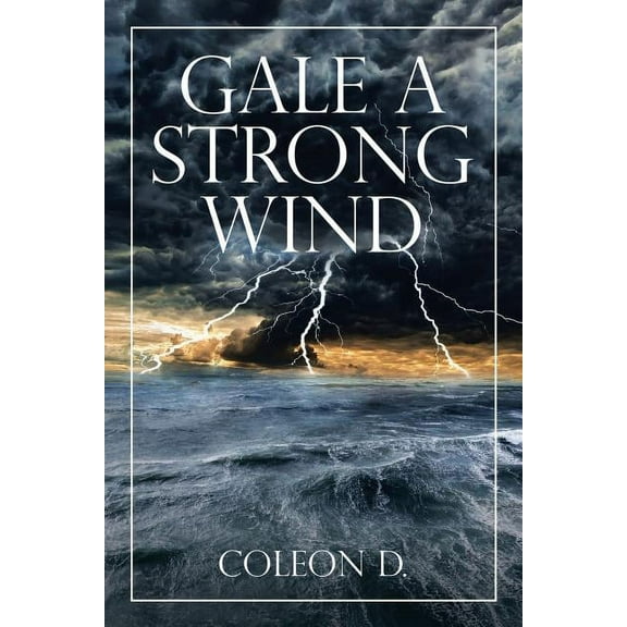 Gale a Strong Wind