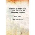 thumbnail image 1 of Grammaire Française Transparente pour Écoles Américaines 1922 [Relié], 1 of 1