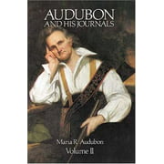 Audubon and His Journals, Vol. 2 (Audubon & His Journals) [Paperback - Used]