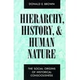 thumbnail image 2 of Pre-Owned Hierarchy, History, and Human Nature: The Social Origins of Historical Consciousness (Hardcover) 0816510601 9780816510603, 2 of 2