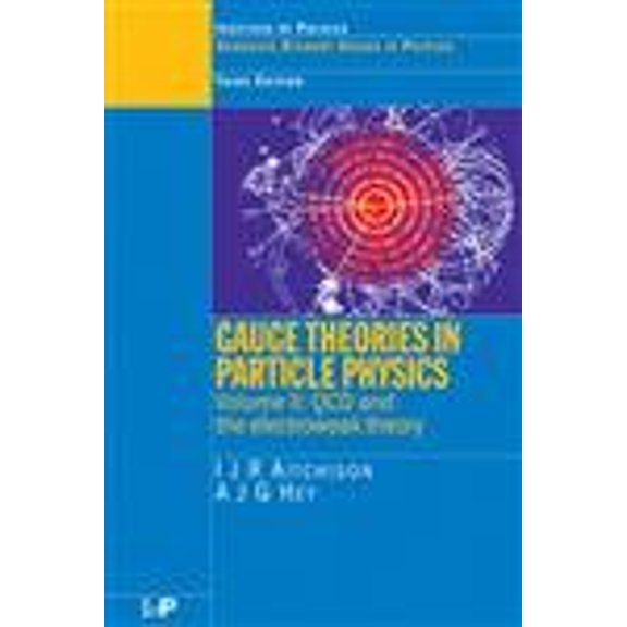 Pre-Owned Gauge Theories in Particle Physics, Vol. 2: Non-Abelian Gauge Theories: QCD and the Electroweak Theory (Volume 1) (Paperback) 0750309504 9780750309509