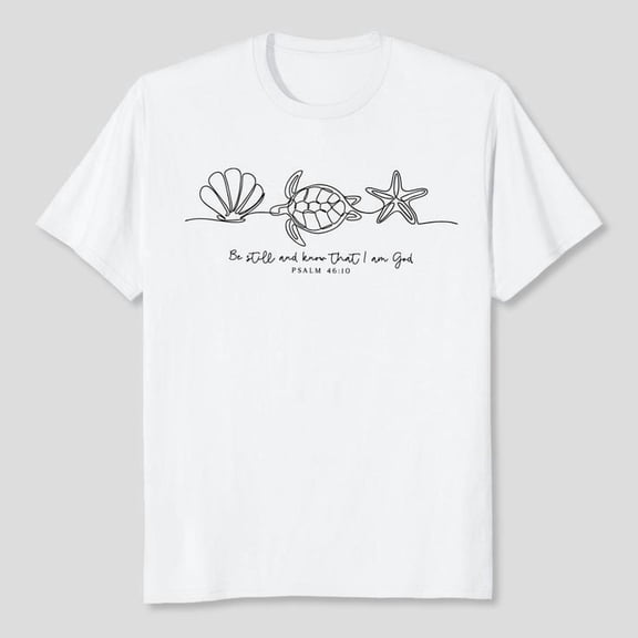Be Still And Know That I Am God Shirt, Bible Verse Shirt, Men's and Women's Graphic Tee 100% Cotton by TBun, Full Sizes S-5XL