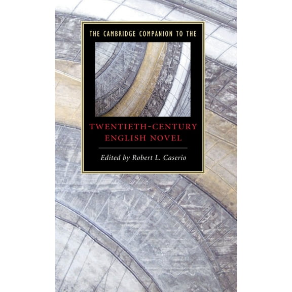 Cambridge Companions to Literature The Cambridge Companion to the Twentieth-Century English Novel, (Hardcover)