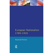 Longman Companions to History: The Longman Companion to European Nationalism 1789-1920 (Hardcover)
