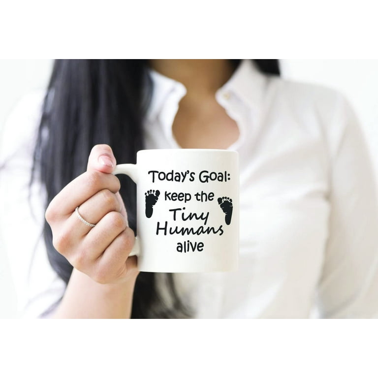 Funny Mom Shirt Today's Goal Keep The Tiny Humans Alive Funny Mom Shirt Today's Goal Keep The Tiny Humans Alive
