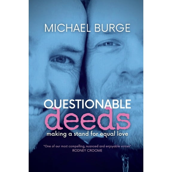 Questionable Deeds: Making a stand for equal love, (Paperback)