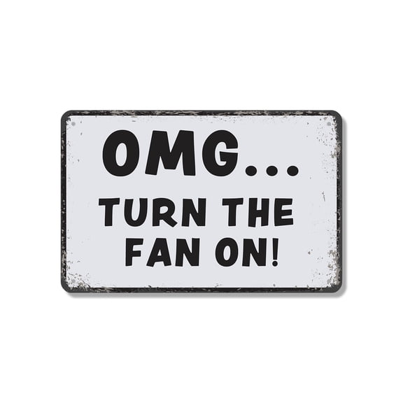 OMG Turn The Fan On Funny Distressed Bathroom 18 Inch x 24 Inch Aluminum Metal Sign Air It Out Please Weatherproof Perfect for Bathrooms Guest Baths Dorms Fun Gift for Families