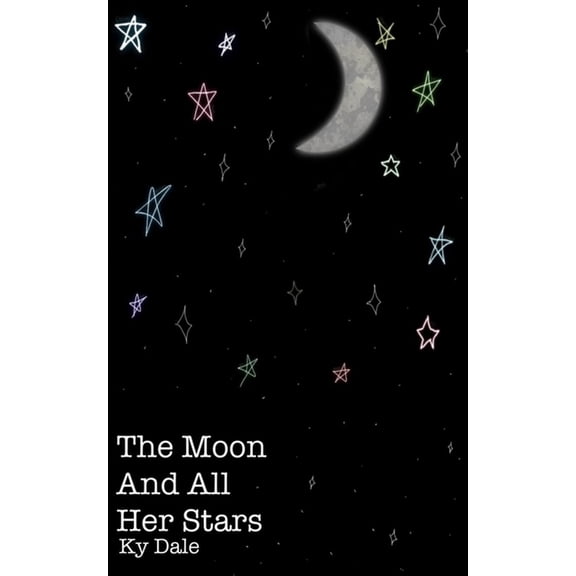 The Moon & All Her Stars, (Paperback)