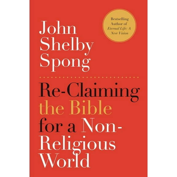 Re-Claiming the Bible for a Non-Religious World, (Paperback)