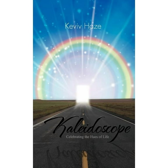 Kaleidoscope: Celebrating the Hues of Life (Hardcover)