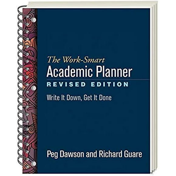 Le Work-Smart Planificateur Académique, Édition Revisée : Écrire, Faire
