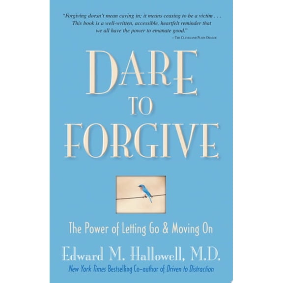 Pre-Owned Dare to Forgive: The Power of Letting Go and Moving on (Paperback) 0757302939 9780757302930