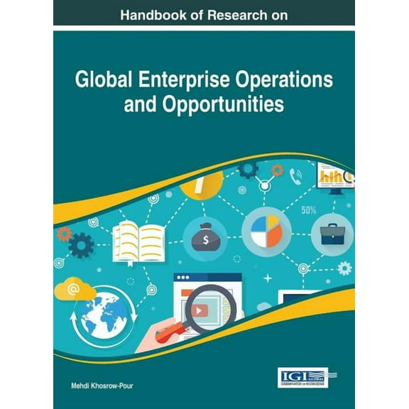 Handbook of Research on Global Enterprise Operations and Opportunities (Hardcover)